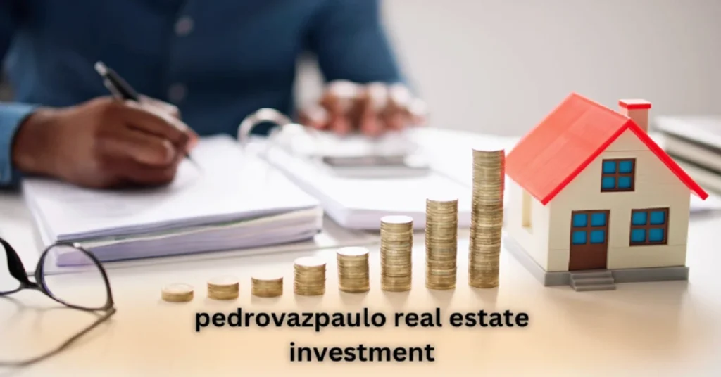 pedrovazpaulo real estate investment